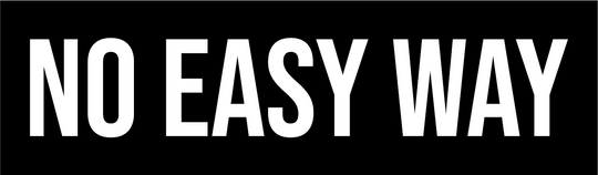 NO EASY WAY - 4" Sticker